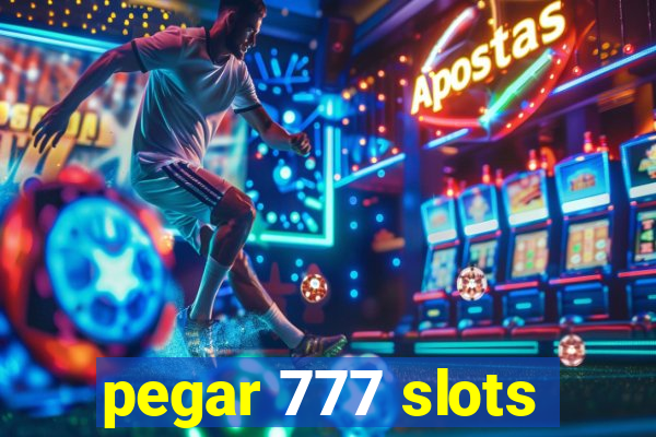 pegar 777 slots