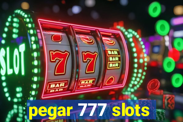 pegar 777 slots