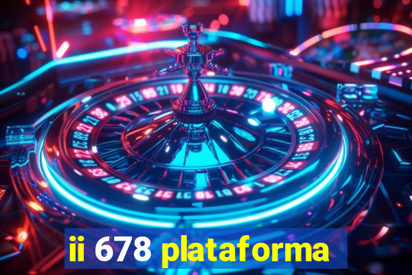 ii 678 plataforma