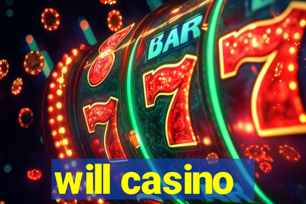 will casino