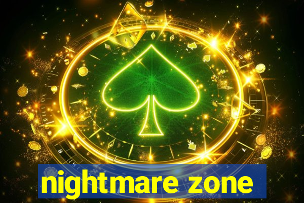 nightmare zone