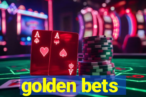 golden bets