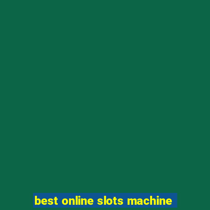 best online slots machine