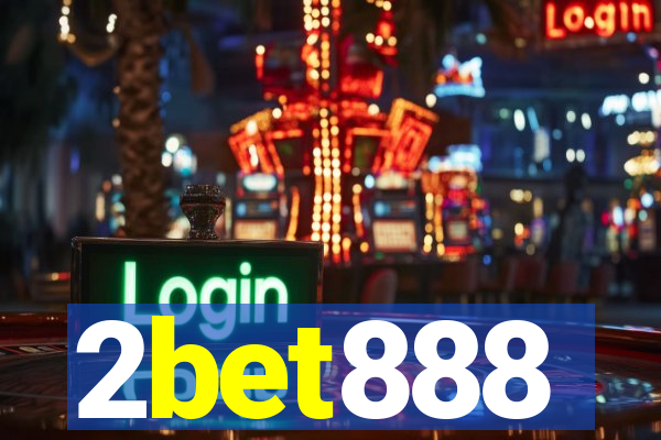 2bet888