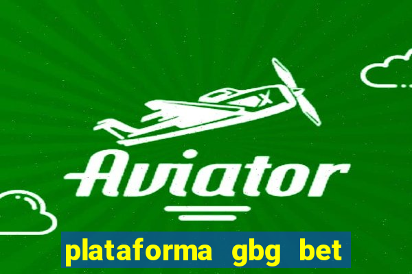 plataforma gbg bet é confiável