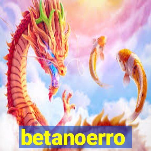 betanoerro