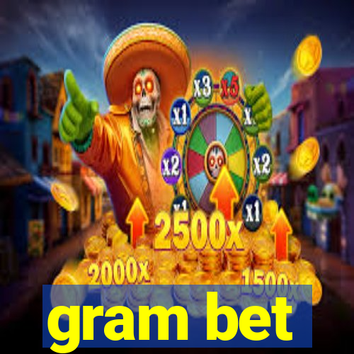 gram bet