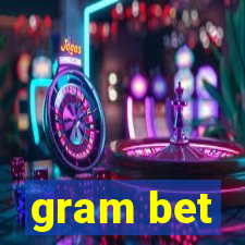 gram bet