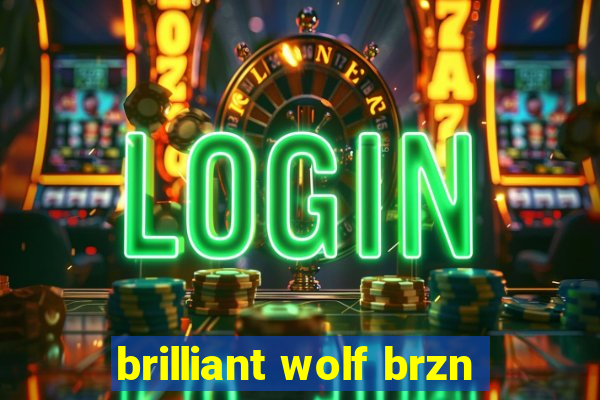 brilliant wolf brzn