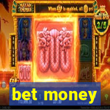 bet money