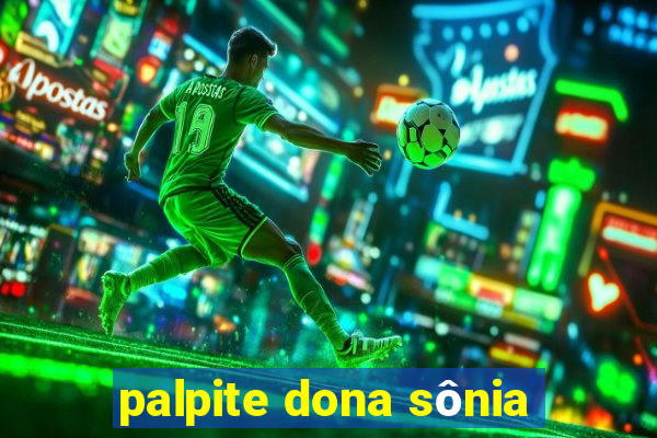 palpite dona sônia