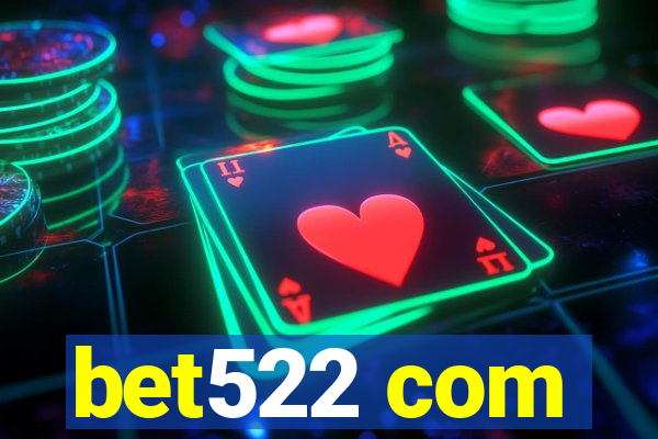 bet522 com