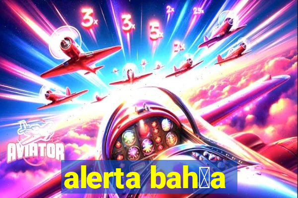 alerta bah铆a