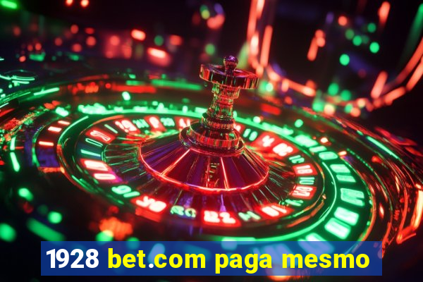 1928 bet.com paga mesmo