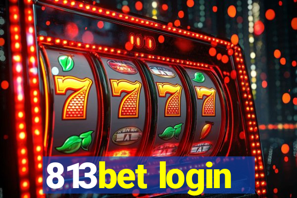 813bet login