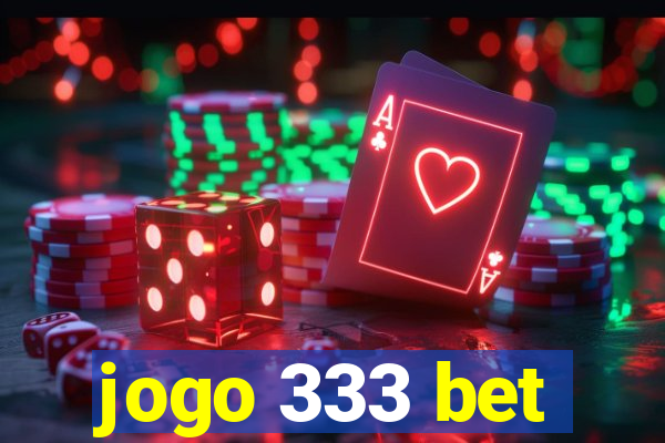 jogo 333 bet