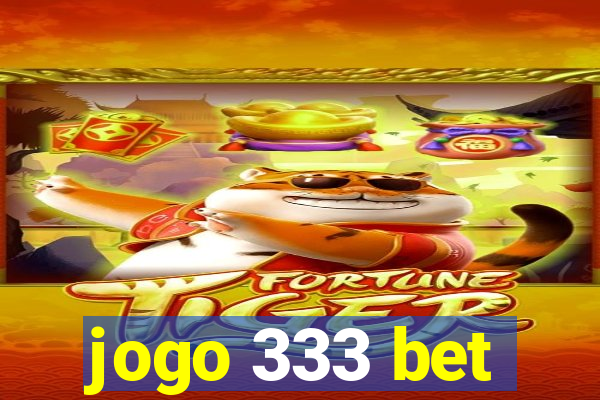 jogo 333 bet