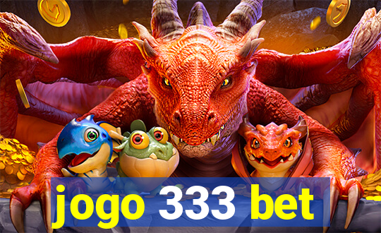 jogo 333 bet