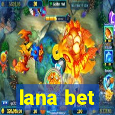 lana bet