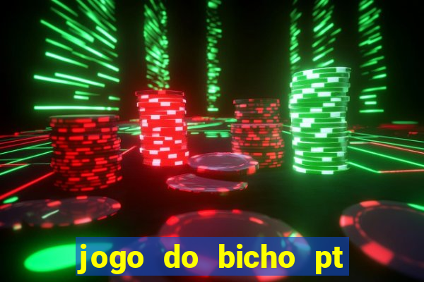 jogo do bicho pt rio 11hs hoje