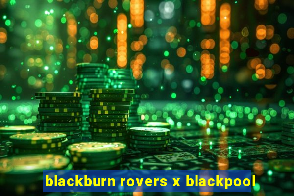 blackburn rovers x blackpool