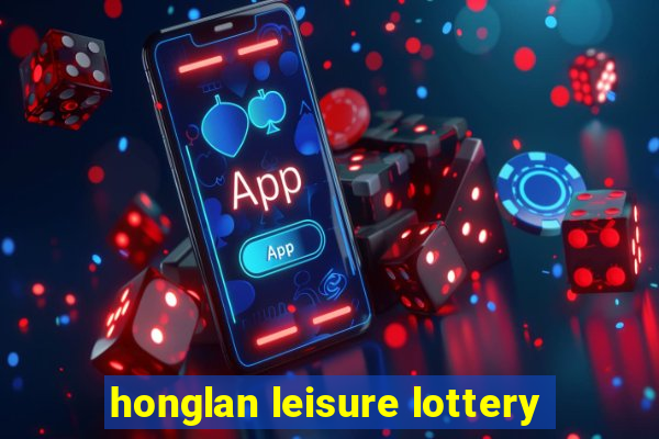 honglan leisure lottery