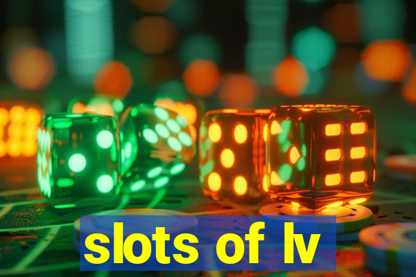 slots of lv