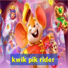 kwik pik rider