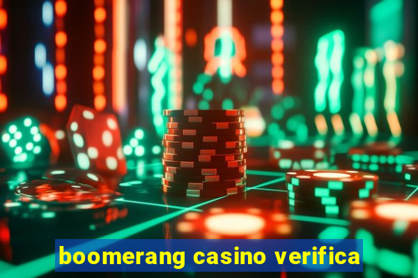 boomerang casino verifica