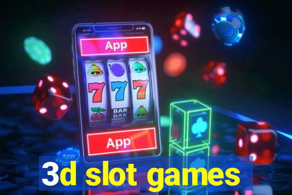 3d slot games