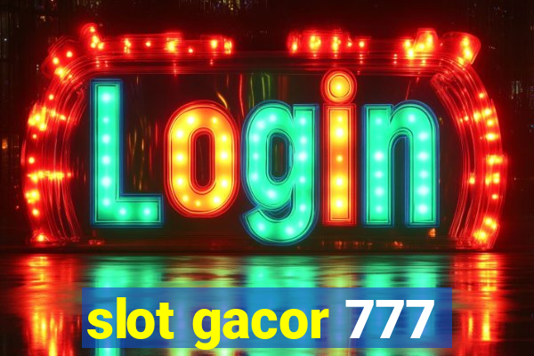 slot gacor 777