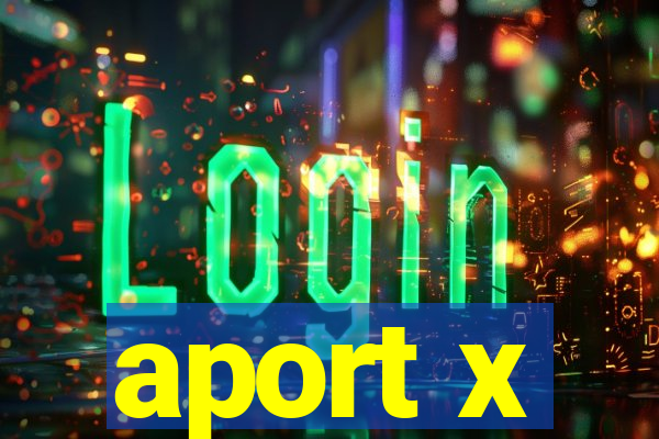 aport x