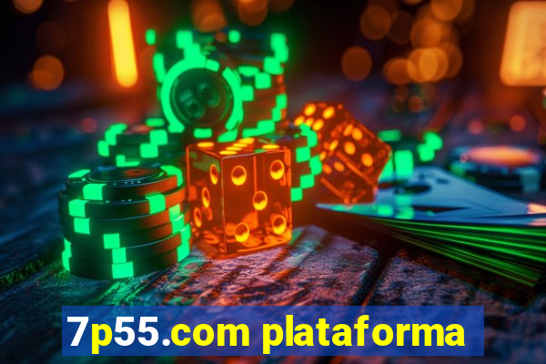 7p55.com plataforma