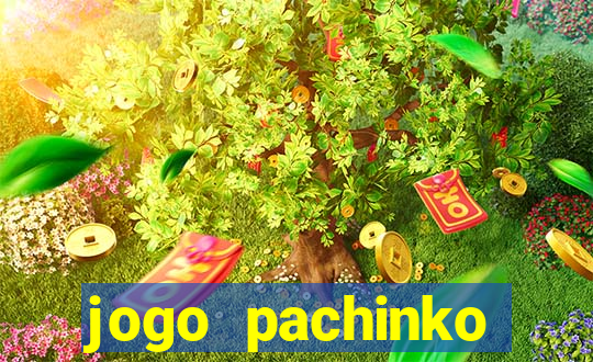 jogo pachinko paradise paga mesmo