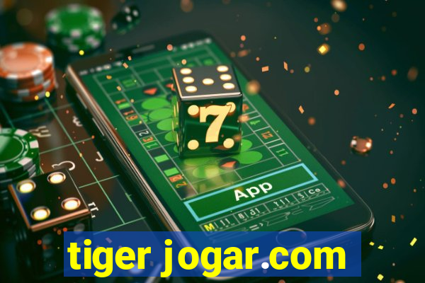 tiger jogar.com