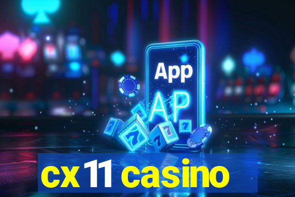 cx11 casino