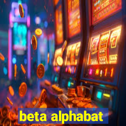 beta alphabat