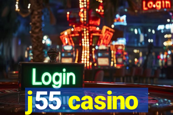 j55 casino