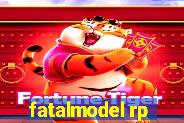 fatalmodel rp