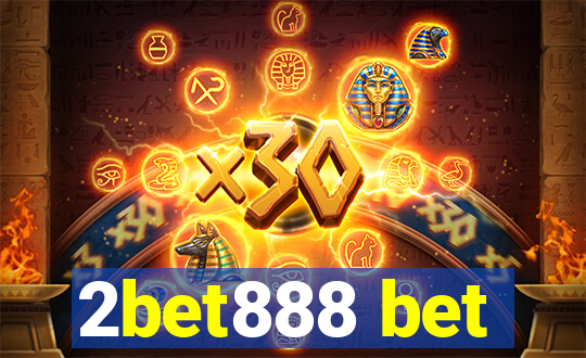 2bet888 bet