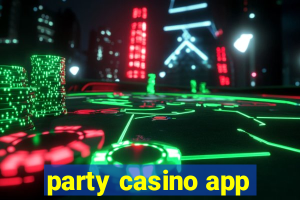 party casino app