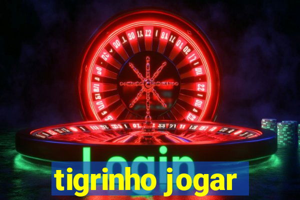 tigrinho jogar