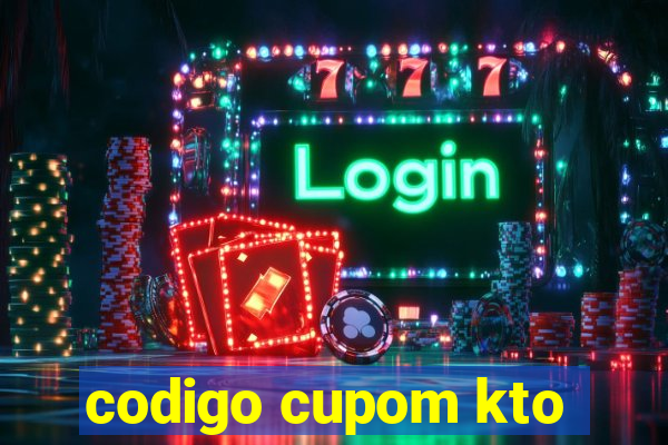 codigo cupom kto