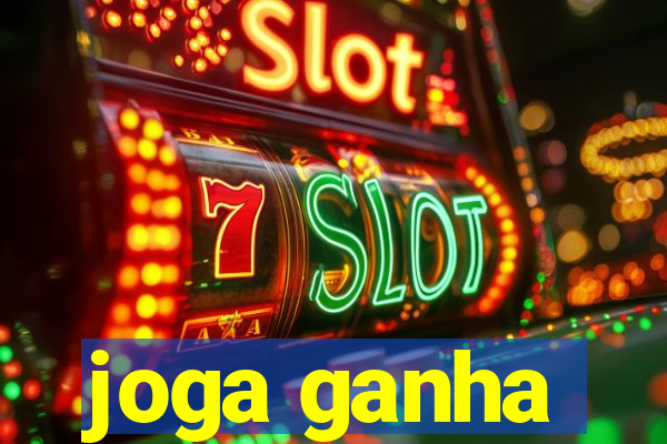 joga ganha