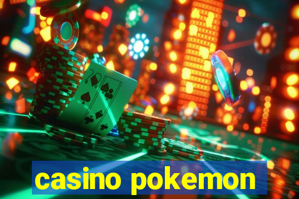 casino pokemon