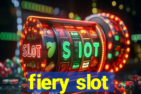 fiery slot