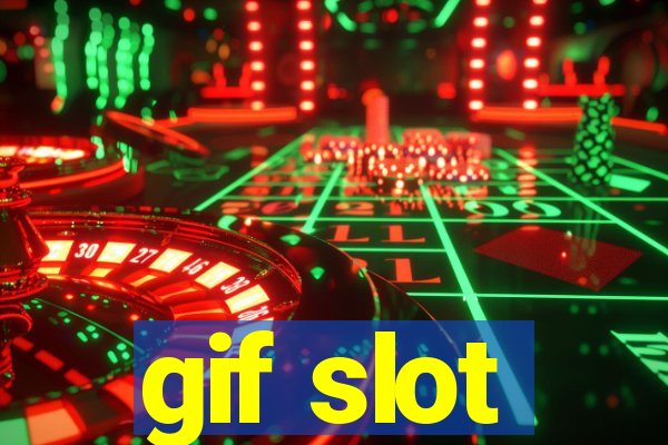 gif slot