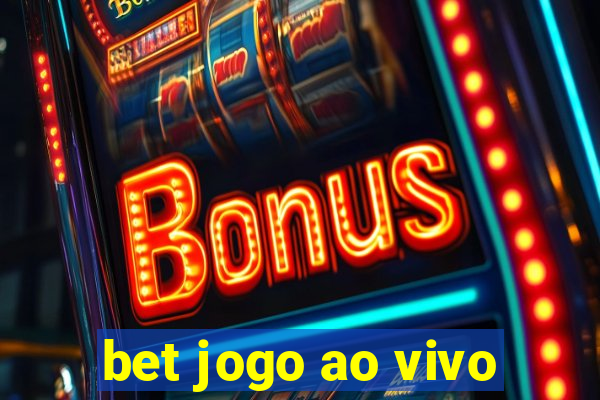 bet jogo ao vivo