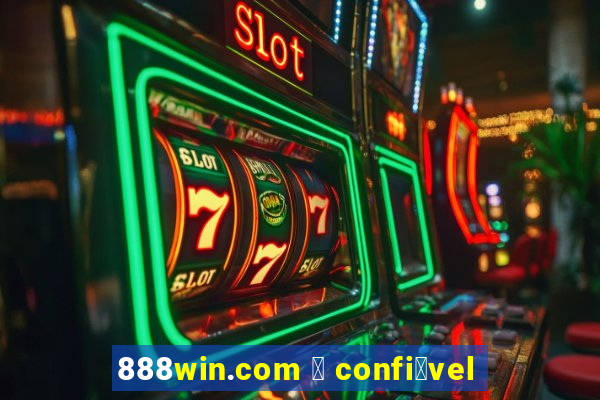 888win.com 茅 confi谩vel