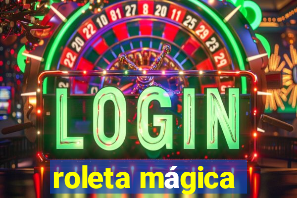 roleta mágica